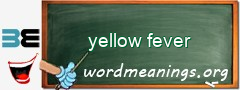 WordMeaning blackboard for yellow fever